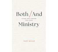 Both/And Ministry: Living and Leading Like Jesus