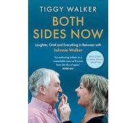 Both Sides Now: Laughter, grief and everything in between with Johnnie Walker - The new inspiring and moving memoir