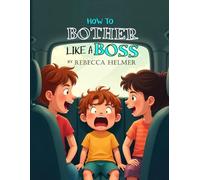 Bother Like a Boss