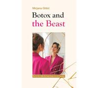 Botox and the Beast: A Woman's Journey with Follicular Lymphoma, Identity, and Resilience