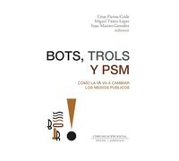 Bots, trols y PSM. Cómo la IA va a cambiar los medios públicos: 116