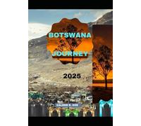 BOTSWANA JOURNEY 2025: 12