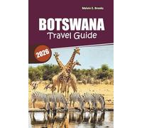 Botswana Travel Guide 2026: Sacred Hills, Untamed Safaris, and Expert Itineraries: Your Essential Roadmap to Africa’s Last Wilderness