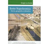 Botte napoleonica. Storia, geografia e idraulica