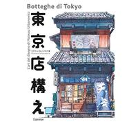 Botteghe di Tokyo. Ediz. italiana e giapponese