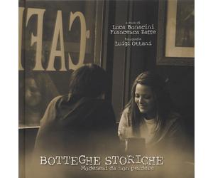 Botteghe storiche. Modenesi da non perdere - [Edizioni Artestampa]