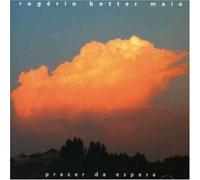 BOTTER MAIO, ROGERIO - PRAZER DA ESPERA