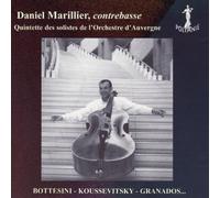 Bottesini/ Koussevitsky/ Granados : Daniel Marillier & Quintette des solistes de lOrchestre dAuvergne