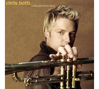 Botti Chris - Thousand Kisses Deep