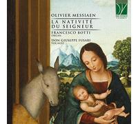 Messiaen / Botti, Francesco / Fusari, Don Giu Messiaen: La Nativite Du Sei (CD)