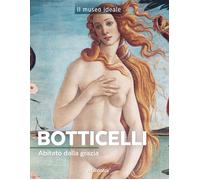 Botticelli. Abitato dalla grazia. Ediz. a colori - Neveux Murielle
