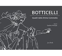 Botticelli. Quadri dalla Divina Commedia. Ediz. a colori