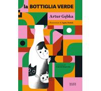 BOTTIGLIA VERDE (LA) - Gebka Artur Dudek Agata - 2024 - Quinto Quarto