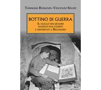 Bottino di guerra. Il giallo dei quadri razziati dai nazisti e deportati a Belgrado