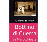 Bottino di Guerra: Le Marocchinate