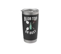 Bottle Digging Mudlarking Blob Top Or Bust Bicchiere termico in acciaio inox doppia parete