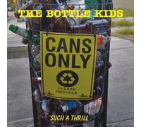 Bottle Kids - Such A Thrill