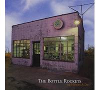 Bottle Rockets - 24 Hours A Day