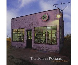 Bottle Rockets - 24 Hours A Day