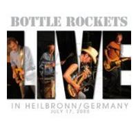 Bottle Rockets - Live In Heilbronn Germany
