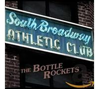 Bottle Rockets - South Broadway Athletic Club