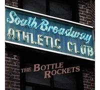 Bottle Rockets - South Broadway Athletic Club