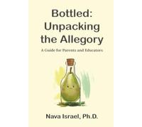 Bottled: Unpacking the Allegory: A Guide for Parents and Educators