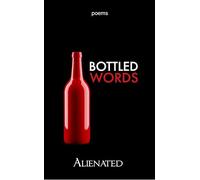 Bottled words The untold essence of a tired soul