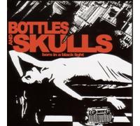 Bottles & Skulls - Born in a Black Light