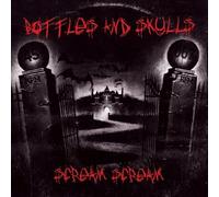 Bottles & Skulls - Scream Scream/Dead in the Usa