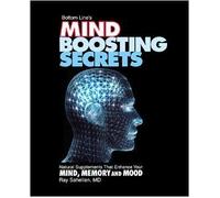 Bottom Line's Mind Boosting Secrets: Natural Supplements That Enhance Your Mind, Memory and Mood by Ray Sahelian (2005-01-01)