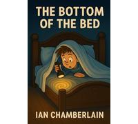 Bottom of the Bed: An adventure beyond the covers