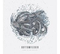 Bottomfeeder - Sink To The Depths