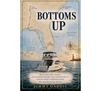 BOTTOMS UP: A boat, a marriage and 2244 Miles Home.