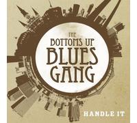 BOTTOM'S UP BLUES BAND - HANDLE IT