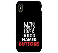 Bottoni con nome del cane - All You Need is Love! Custodia per iPhone X/XS