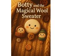 Botty and the Magical Wool Sweater: Children's reading adventures