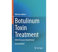 Botulinum Toxin Treatment: What Everyone Should Know