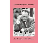 Botvinnik One Hundred Selected Games