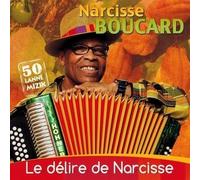 Boucard, Narcisse - Le Delire De Narcisse