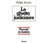 Boucher-P Le ghetto judiciaire - Pouvoir et justice (Tascabile)