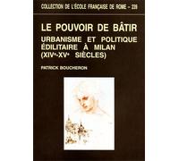 Boucheron,Patrick. - Le pouvoir de bâtir. Urbanisme et politique édilitaire à Mi