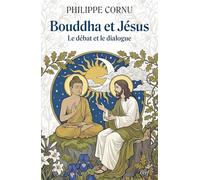 Bouddha et Jésus: Le débat et le dialogue