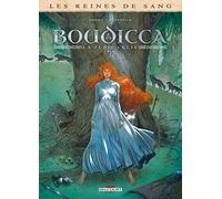 Boudicca, la furie celte: Tome 1