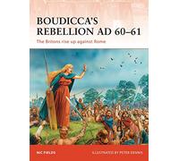 Nic Fields – Boudicca’s Rebellion AD 60-61 – I Britanni si sollevano contro Roma – Tascabile