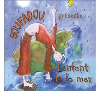 Boufaou - Boufaou présente : L'Enfant et la mer (édition livre-disque)