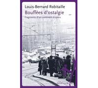 Bouffées d'ostalgie: Fragments d'un continent disparu