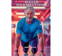 Bouger pour mieux vivre: Des exercices simples pour rester en forme: 2