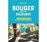 Bouger pour rajeunir: La méthode Kinepilates, des exercices simples à réaliser chez soi