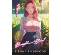 Bought and Bred: A Billionaire Contract Romance